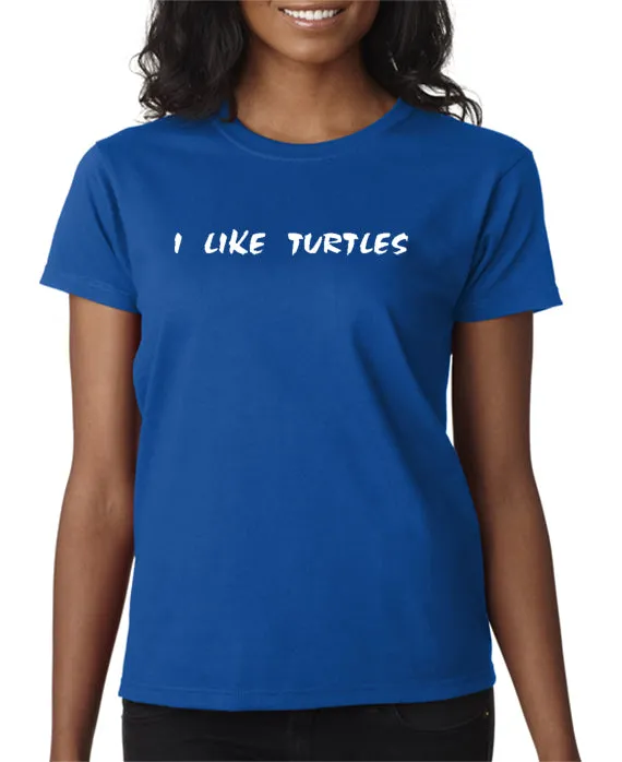 I Like Turtles T-Shirt