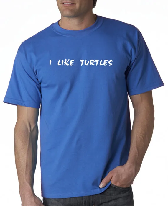 I Like Turtles T-Shirt