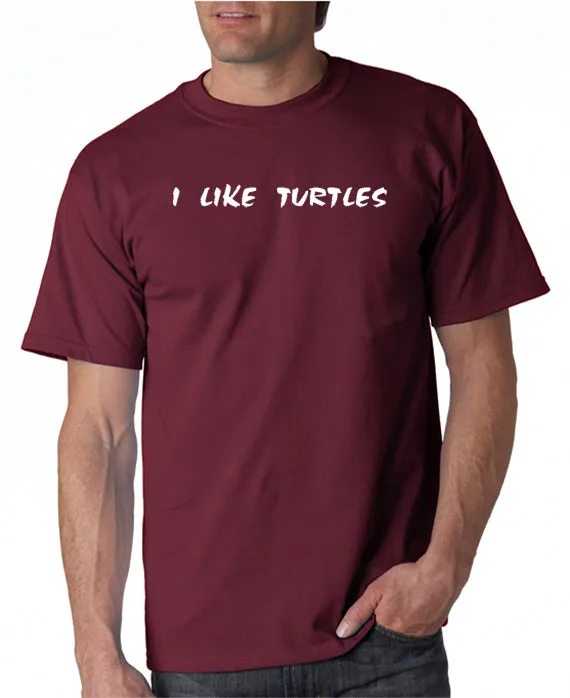 I Like Turtles T-Shirt