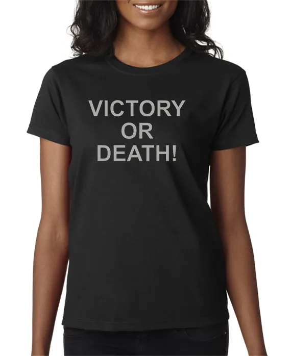Victory or Death T-shirt
