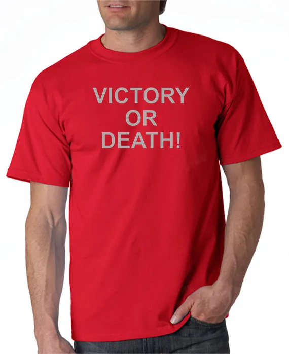Victory or Death T-shirt